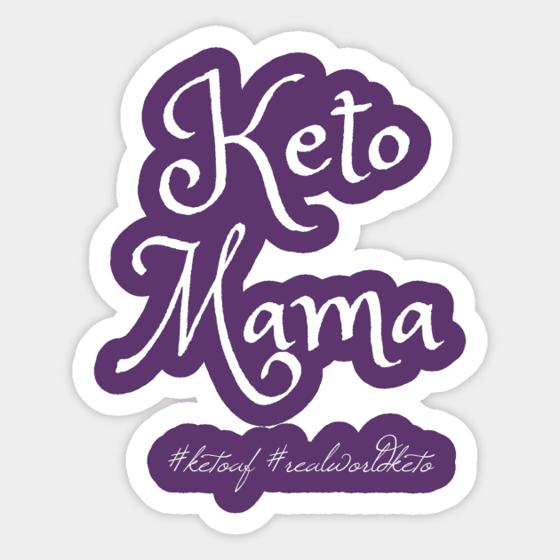 Keto Mama (white font) Sticker by KetoMonster